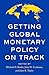 Getting Global Monetary Pol...