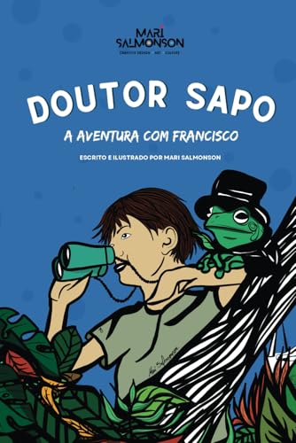 Doutor Sapo: a aventura com Francisco (As aventuras do Dr Sapo) (Portuguese Edition)