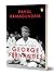 The Life and Times of George Fernandes by Rahul Ramagundam