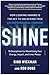 Shine: How Looking Inward Is the Key to Unlocking True Entrepreneurial Freedom