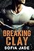 Breaking Clay
