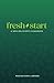 fresh start: A New Believer's Handbook