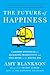 The Future of Happiness: 5 ...