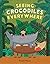 Crocodiles Everywhere