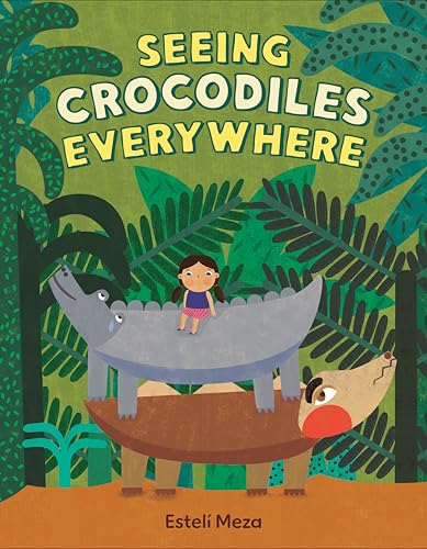 Crocodiles Everywhere (Hardcover)
