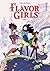 Flavor Girls - Tome 1