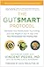The GutSMART Protocol: Revitalize Your Health, Boost Your Energy, and Lose Weight in Just 14 Days with Your Personalized Gut-Healing Plan