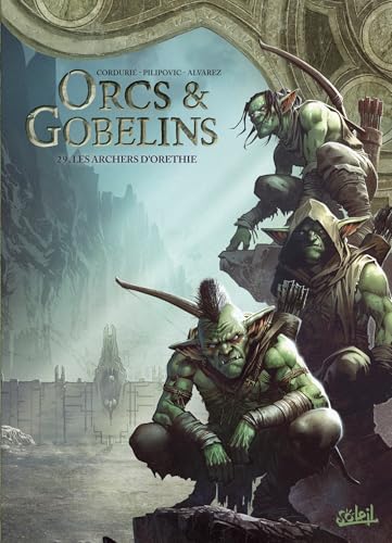 Orcs et Gobelins - Tome 29 Les Archers d'Orethie (29)