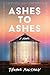 Ashes to Ashes by Thomas Maltman