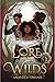 Lore of the Wilds (Lore of the Wilds #1)