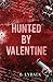 Hunted by Valentine: A Dark...