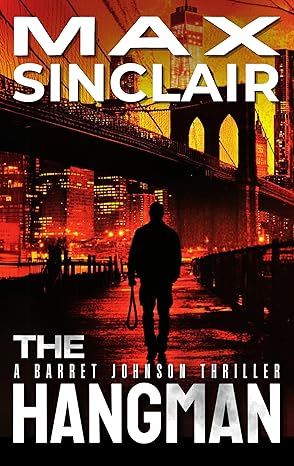 The Hangman (Barrett Johnson Espionage Thrillers Book 1)