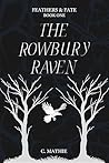 Book cover for The Rowbury Raven (Feathers and Fate Book 1)
