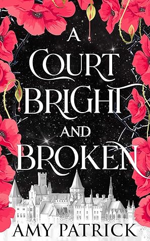A Court Bright and Broken (Age of Fae, #1)