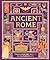 Ancient Rome: From Everyday Life to An Emperor's Life (DK Ancient Histories)