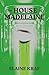 The House of Madelaine