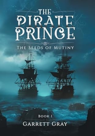 The Pirate Prince: The Seeds of Mutiny (Hardcover)