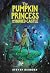 The Pumpkin Princess and the Buried Castle: A Cozy Middle Grade Halloween Story Celebrating Found Family