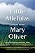Little Alleluias by Mary Oliver