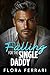 Falling For the Single Daddy: An Instalove Alpha Romance