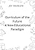 Curriculum of the Future: A...