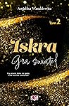 Iskra (Gra świateł, #2) Iskra (Gra świateł, #2)