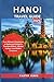 HANOI TRAVEL GUIDE 2025: Yo...