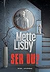 Ser du? by Mette Lisby