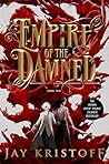 Empire of the Damned by Jay Kristoff