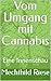 Vom Umgang mit Cannabis: Ei...