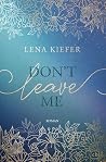 Don't LEAVE me: D...