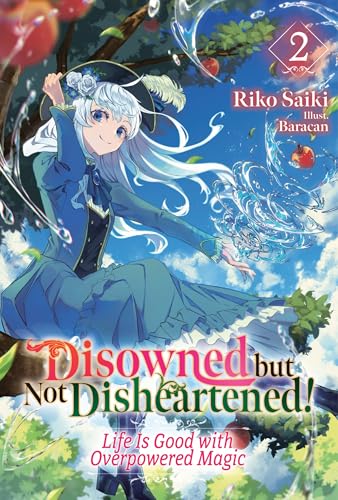 Disowned but Not Disheartened! Life Is Good with Overpowered Magic: Volume 2 (Kindle Edition)