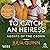 To Catch an Heiress by Julia Quinn To Catch an Heiress by Julia Quinn