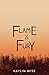Flame and Fury (The Mist and Shadow Series Book 2)