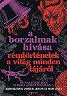 A borzalmak hívá...