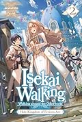 Isekai Walking: Volume 2 Holy Kingdom of Frieren Arc
