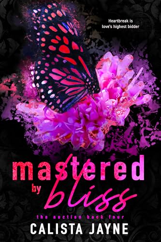 Mastered by Bliss (The Auction Book 4)