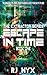 Escape in Time by R.J. Nyx Escape in Time by R.J. Nyx