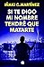 Si te digo mi nombre, tendré que matarte