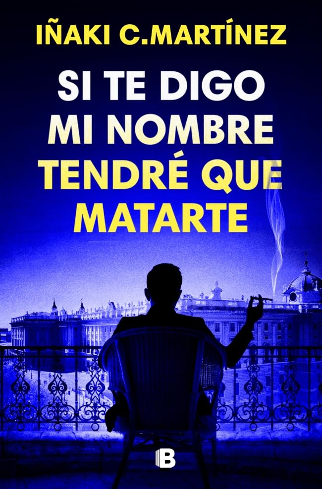 Si te digo mi nombre, tendré que matarte (Paperback)