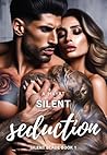 Silent Seduction:...