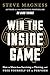 Win the Inside Game: How to Move from Surviving to Thriving, and Free Yourself Up to Perform