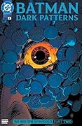 Batman: Dark Patterns (2024-) #2: We are the Wounded Part Two