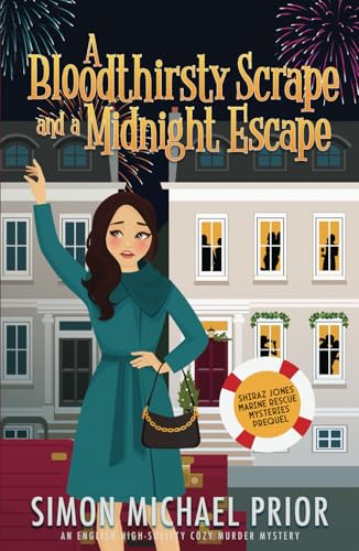 A Bloodthirsty Scrape and a Midnight Escape (Shiraz Jones Marine Rescue Mysteries)