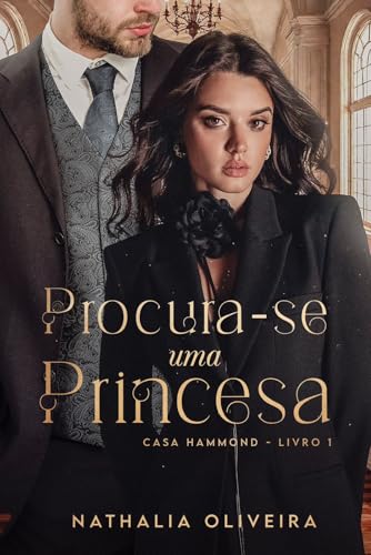 Procura-se uma Princesa: Casa Hammond - Livro 1 (Portuguese Edition)