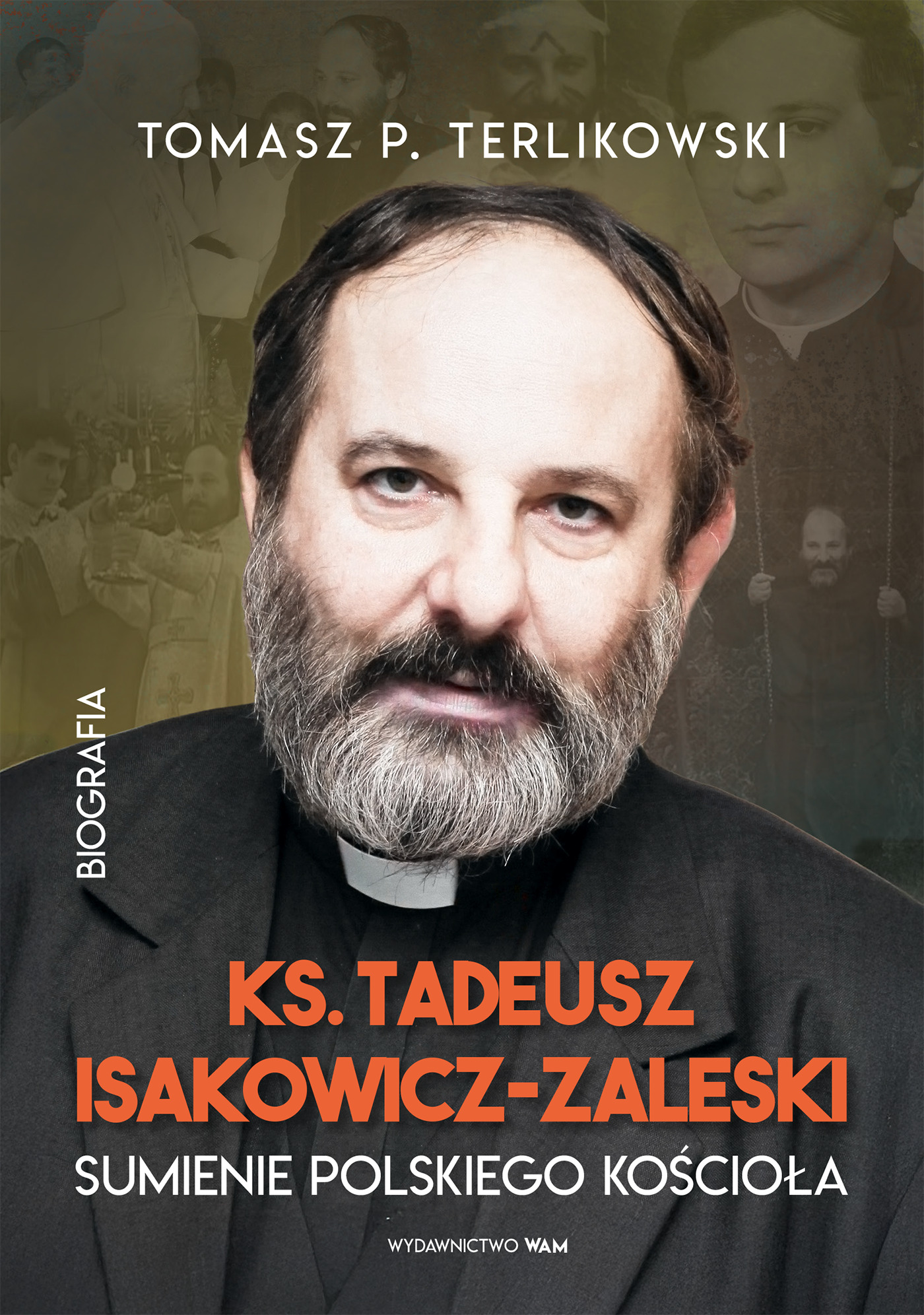 Ks. Tadeusz Isakowicz-Zaleski. Sumienie polskiego Kościoła