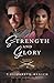 Strength and Glory (Shadowcreek Chronicles)