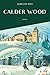 Calder Wood - Tome 1