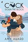 The C*ck Down the...