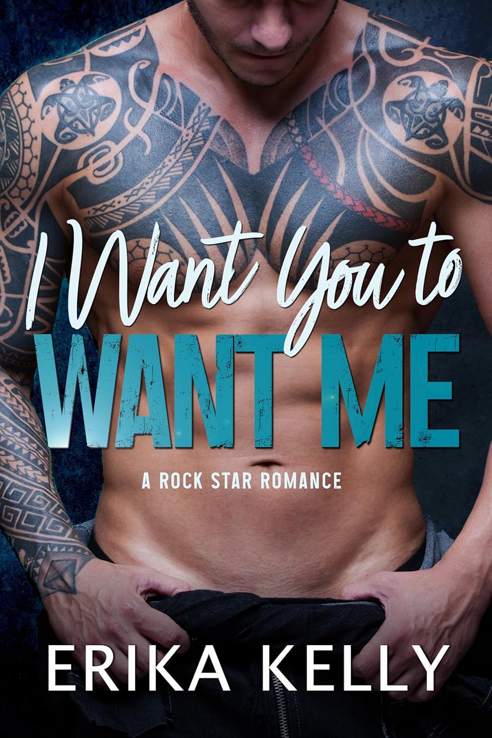 I Want You to Want Me (Rock Star Romance #2)